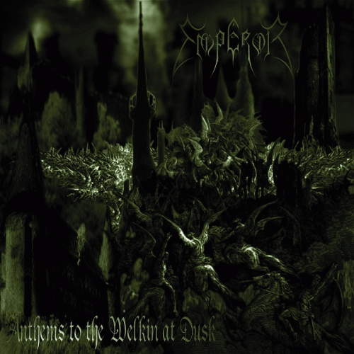 Emperor : Anthems to the Welkin at Dusk